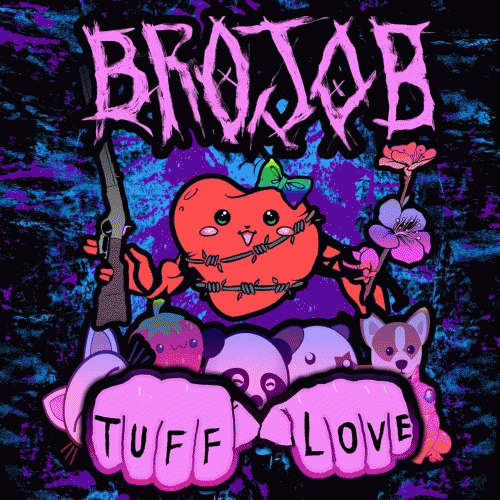 Brojob : Tuff Love